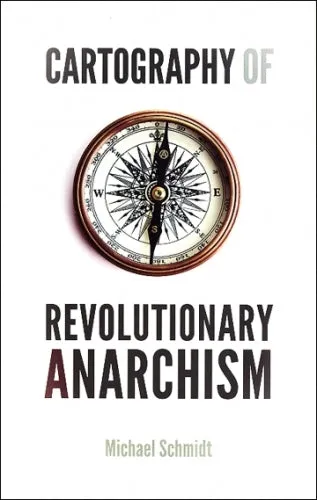 Cartography of Revolutionary Anarchism